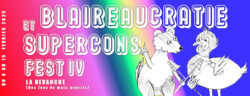 Lire la suite à propos de l’article BLAIREAUCRATIE & SUPERCONS IV, LA REVANCHE (des jeux de mots pourris)