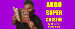 Lire la suite à propos de l’article 24/02 > 01/03 : ARGO EN CUISINE